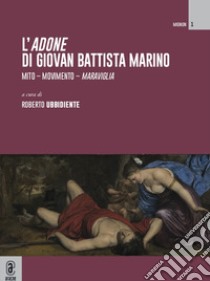 L'«Adone» di Giovan Battista Marino libro di Ubbidiente R. (cur.)