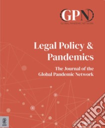 Legal policy & pandemics. The journal of the Global Pandemic Network (2021). Vol. 1 libro di Scotti Elisa