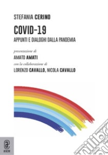 Covid-19. Appunti e dialoghi dalla pandemia libro di Cerino Stefania