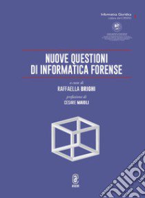 Nuove questioni di informatica forense libro di Brighi R. (cur.)