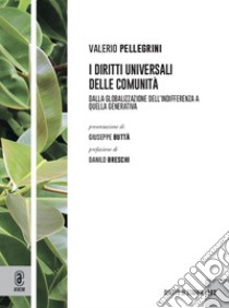 I diritti universali delle comunità libro di Pellegrini Valerio