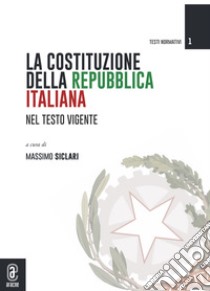 La Costituzione della Repubblica italiana nel testo vigente libro di Siclari Massimo