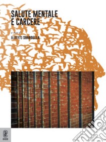 Salute mentale e carcere libro di Sbardella A. (cur.)