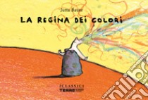 La regina dei colori. Nuova ediz. libro di Bauer Jutta