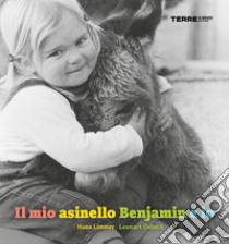 Il mio asinello Benjamin e io. Ediz. illustrata libro di Limmer Hans