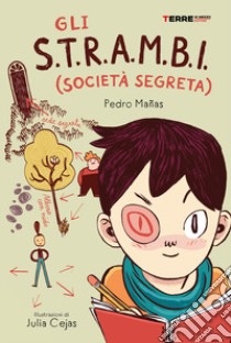 Gli S.T.R.A.M.B.I (società segreta) libro di Manas Pedro