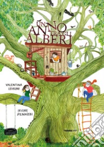 Un anno tra gli alberi. Ediz. a colori libro di Levrini Valentina