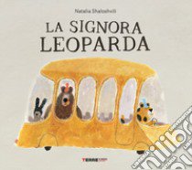 La signora Leoparda. Ediz. a colori libro di Shaloshvili Natalia