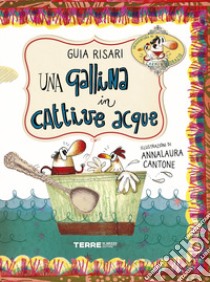 Una gallina in cattive acque libro di Risari Guia