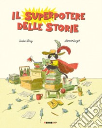 Il superpotere delle storie. Ediz. a colori libro di Lévy Didier