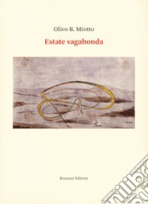 Estate vagabonda libro di Miotto Olivo B.; Miotto A. (cur.)