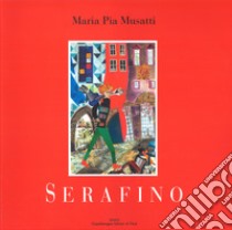 Serafino. «Pagine per il Carmine» libro di Musatti Maria Pia