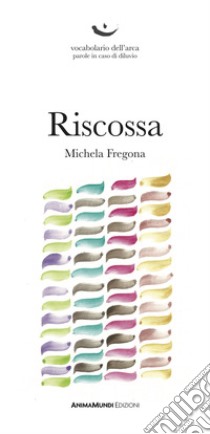 Riscossa libro di Fregona Michela; Ridolfi C. (cur.)