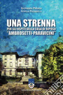 Una strenna per gli ospiti della Casa di Riposo 