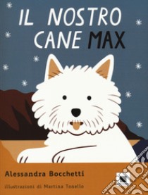 Il nostro cane Max libro di Bocchetti Alessandra