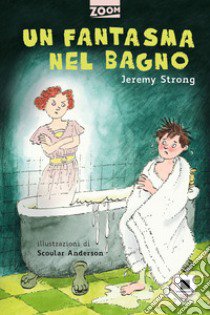 Un fantasma nel bagno libro di Strong Jeremy