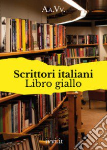 Scrittori italiani. Libro giallo libro