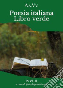 Poesia italiana. Libro verde libro