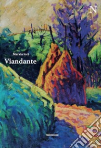 Viandante. (Il ritorno) libro di Iori Marzia