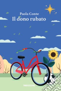 Il dono rubato libro di Conte Paola