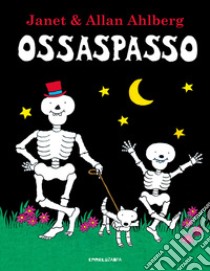 Ossaspasso. Ediz. a colori libro di Ahlberg Allan