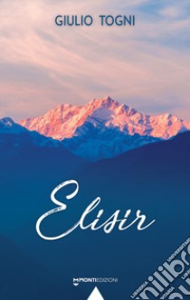 Elisir libro di Togni Giulio