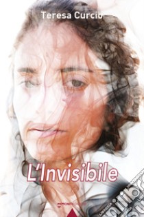 L'invisibile libro di Curcio Teresa