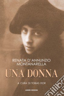 Una donna libro di D'Annunzio Montanarella Renata; Fior T. (cur.)