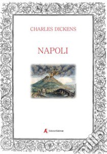 Napoli libro di Dickens Charles