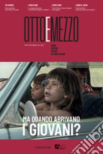 Ottoemezzo. Visioni, avventure e passioni del cinema italiano (2023). Vol. 70: Ma quando arrivano i giovani? libro