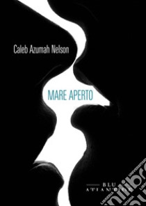 Mare aperto libro di Nelson Caleb Azumah