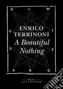 A beautiful nothing libro di Terrinoni Enrico