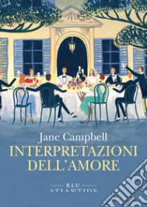 Interpretazioni dell'amore libro di Campbell Jane