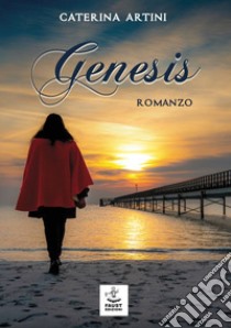 Genesis libro di Artini Caterina