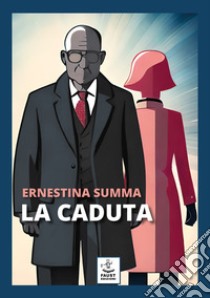 La caduta libro di Summa Ernestina