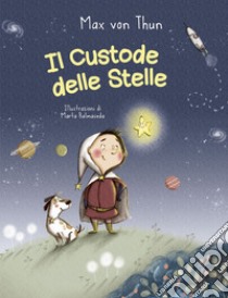 Il custode delle stelle libro di Thun Max von