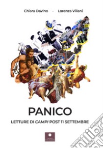 Panico. Letture di campi post 11 settembre libro di Davino Chiara; Villani Lorenza