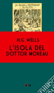 L'isola del dottor Moreau libro di Wells Herbert George