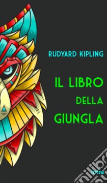 Il libro della giungla libro di Kipling Rudyard