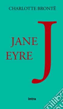 Jane Eyre libro di Brontë Charlotte