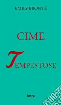 Cime tempestose libro di Brontë Emily