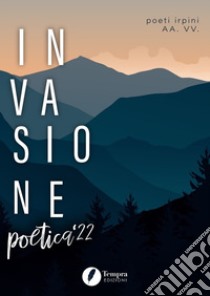 Invasione poetica '22 poeti irpini libro