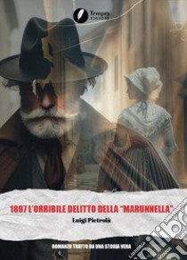 1897 l'orribile delitto della «marunnella» libro di Pietrolà Luigi