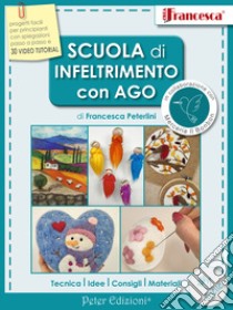 Scuola di infeltrimento con ago libro di Peterlini Francesca