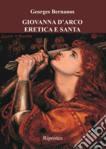 Giovanna d'Arco eretica e santa libro di Bernanos Georges