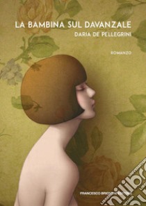 La bambina sul davanzale libro di De Pellegrini Daria