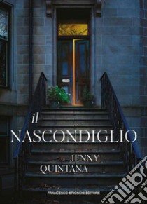 Il nascondiglio libro di Quintana Jenny