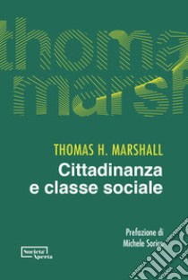 Cittadinanza e classe sociale libro di Marshall Thomas H.