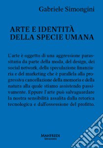 Arte e identità della specie umana libro di Simongini Gabriele