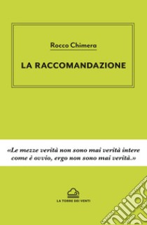 La raccomandazione libro di Chimera Rocco